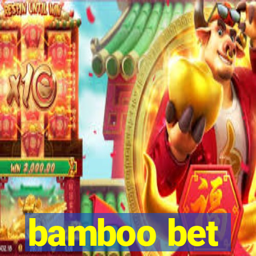 bamboo bet